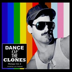Dance Of The Clones Mixtape Vol. 8 - Luis Yanguas / October 2022