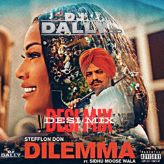 DJ Dally | Dilemma (Desi Mix) | Stefflon Don | Sidhu Moose Wala