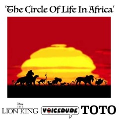 'Circle of Life In Africa' - Lion King OST Vs. Toto  [produced by Voicedude]