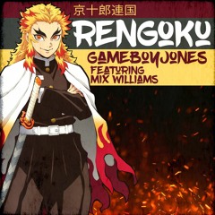 Rengoku feat Mix Williams (Demon Slayer)