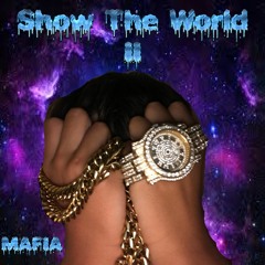 Show The World Remix ft. MartyHofFYT