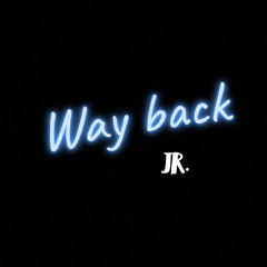 Way back (Prod.Svgarbeats)