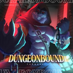 Dungeonbound : Conquest | Crossfade Demo