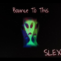 Bounce To This