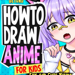 Read KINDLE 📍 How To Draw Anime for Kids Shy and Cute Yuuko: ( Includes Anime, Chibi