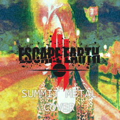 Skrillex Ft. Ellie Goulding - Summit (Escape Earth Metal Cover)