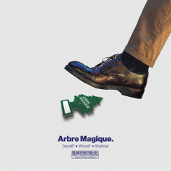 Arbre Magique ft. WinnieP (Prod. BhadMari)