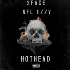 NFL Ezzy & 2Face - HOTHEAD (Prod. laudiano)