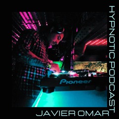 Hypnotic Podcast -JAVIER OMAR