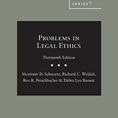 [READ] [PDF EBOOK EPUB KINDLE] Problems in Legal Ethics (American Casebook Series) by  Mortimer Schw