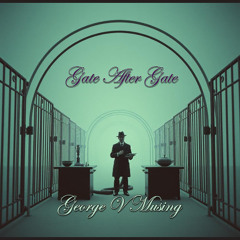 Gate After Gate