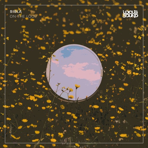 Sibla - On The Loop (LOCUS037)