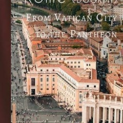 VIEW EPUB KINDLE PDF EBOOK More Ruins of Rome (Book II): From Vatican City to the Pantheon (5) (Trav