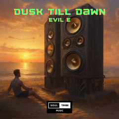 Evil  E -  Dusk Till Dawn