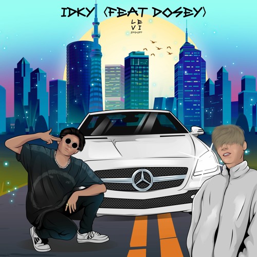 IDKY (Feat. Dosey)