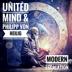 United Mind and Philipp Von Heilig - Modern Escalation (Track Preview 2023)