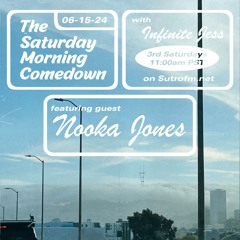The Saturday Morning Comedown Episode 35: Nooka Jones