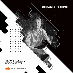 PODCAST 077 - TOM HEALEY