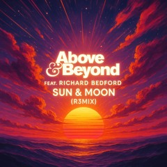 Above & Beyond feat. Richard Bedford Sun & Moon R3MIX