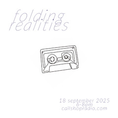 Folding Realities w/ John Horton 18.09.25