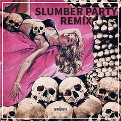 Slumber Party remix