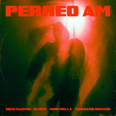 Perreo Am (feat. Yiordano Ignacio)