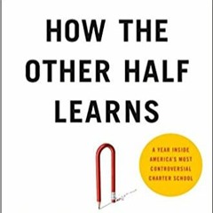 Robert Pondiscio on How the Other Half Learns