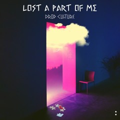 Lost A Part Of Me