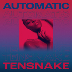 Tensnake feat. Fiora - Automatic (Extended Mix)