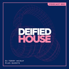 DEIFIED HOUSE - 2020 - Ep02 - 2hrs Mixed - Plus 30 min Guest Mix - Lee Templeman