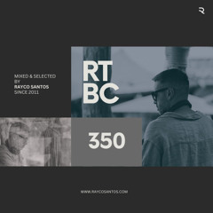 READY To Be CHILLED Podcast 350 mixed by Rayco Santos