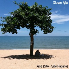Oksan Alla (Feat. Anis Kiitu)