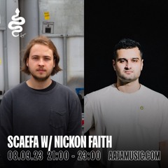 Scaefa w/ Nickon Faith - Aaja Channel 1 - 08 09 23