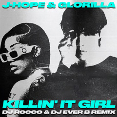 GloRilla & J-Hope - Killin' It Girl (DJ ROCCO & DJ EVER B Remix)