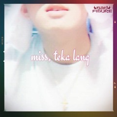 Rozz - Miss, Teka Lang