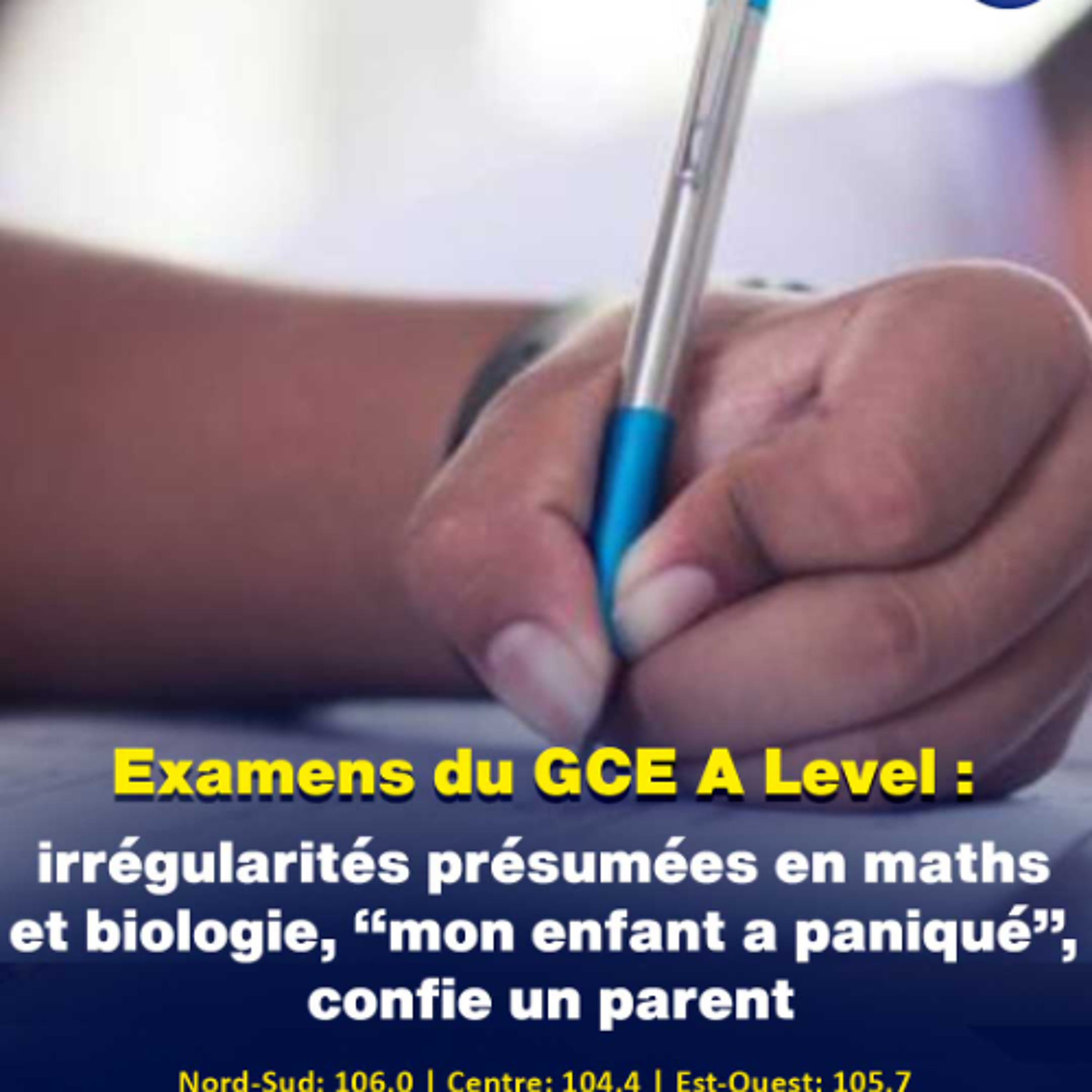 Examens du GCE A Level : irrégularités présumées en maths et biologie, “mon enfant a paniqué”, confie un parent