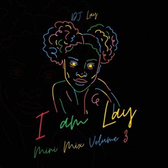 I am Lay - Mini Mix (Volume 3)