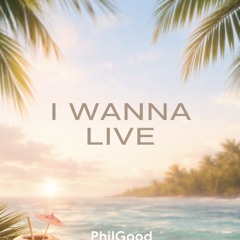 I wanna live