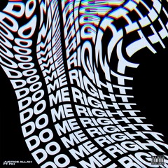 Do Me Right ft Fih (Prod. by Ashton McCreight)