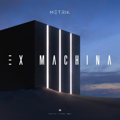 Metrik - Ex Machina (Rican Drum & Breaks Edit)