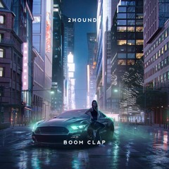 2Hounds - Boom Clap