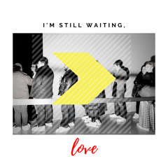 I'm Still Waiting, Love (Prod. By Like O Productions)