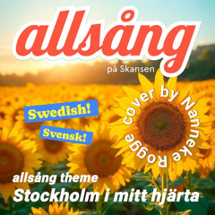 Stockholm i mitt hjärta | Allsång på Skansen | Cover | Nanneke Rogge
