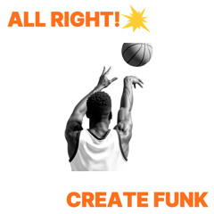 ALL RIGHT! -CREATE FUNK VOL.1