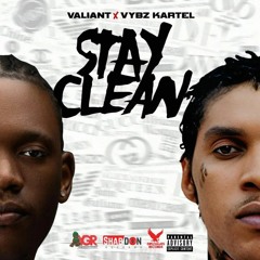 Valiant & Vybz Kartel - Stay Clean