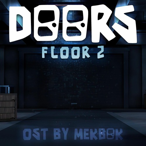 Stream MrgameboiYT_2890 Listen to Roblox Doors Floor 2 OST playlist