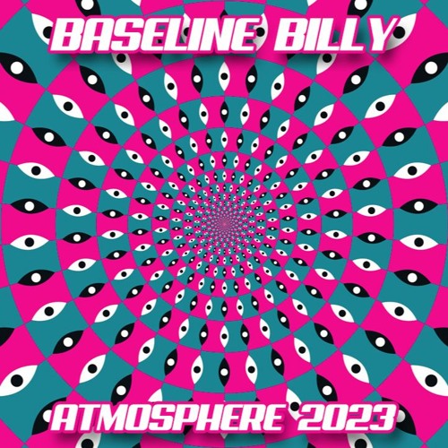 Baseline Billy - Atmosphere Mix 2023