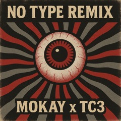 Rae Sremmurd - No Type (MOKAY x TC3 Remix)