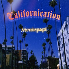 MONIEPAPI - CALIFORNICATION