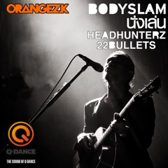 Bodyslam x 22Bullets x Headhunterz - Sang Soot Tai แสงสดทาย x Orange Heart (Orangez K Edit)